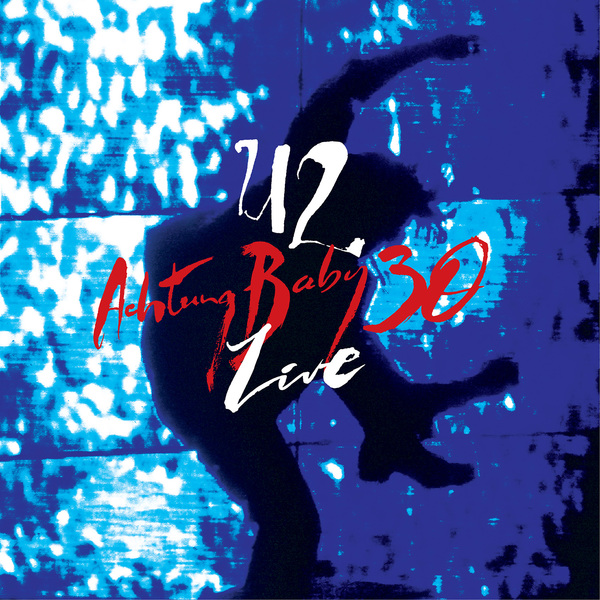 U2 > News > 'U2 Achtung Baby 30 – Live'
