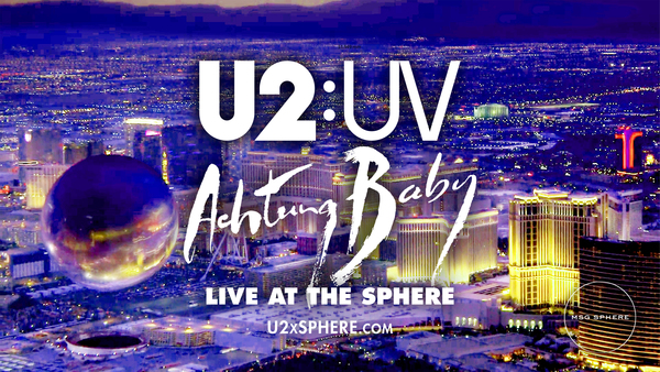 U2 > News > 'U2:UV Achtung Baby Live At The Sphere'